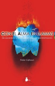 Con el alma en llamas (Spanish Edition)
