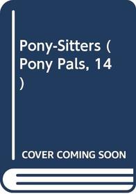 Pony-Sitters (Pony Pals, 14)