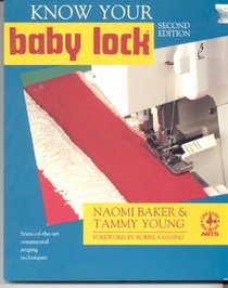 Know Your Baby Lock (Creative Machine Arts)