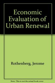 Economic Evaluation of Urban Renewal