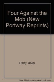 Four Against the Mob (New Portway Reprints)