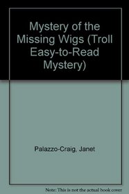 Mystery of the Missing Wigs (Troll Easy-to-Read Mystery)