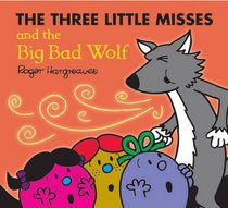 The Three Little Misses and the Big Bad Wolf (Mr. Men & Little Miss Magic)