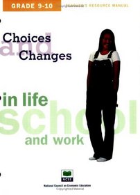 Choices & Changes: In Life, School, and Work - Grades 9-10 - Teacher's Resource Manual (Choices & Changes: in Life, School, and Work) (Choices & Changes: in Life, School, and Work)