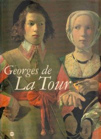 Georges de La Tour: Paris, Galeries nationales du Grand Palais, 3 octobre 1997-26 janvier 1998 (French Edition)