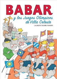 Babar y los Juegos Olimpicos de Villa Celeste (Babar series) (Spanish Edition)