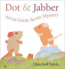 Dot  Jabber and the Great Acorn Mystery (Dot  Jabber)