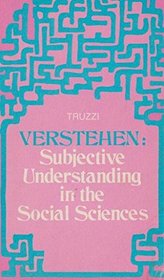 Verstehen: Subjective Understanding in the Social Sciences