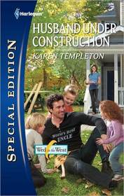 Husband Under Construction (Wed in the West, Bk 6) (Harlequin Special Edition, No 2120)
