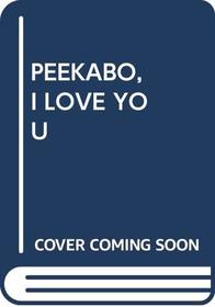 Peekabo, I Love You