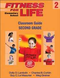 Fitness for Life: Elementary School Classroom Guide: Second Grade