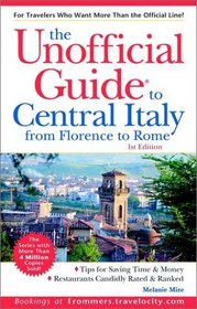 The Unofficial Guide to Central Italy, 1E