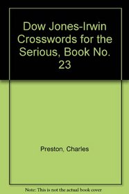 Dow Jones-Irwin Crosswords for the Serious, Book No. 23