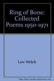 Ring of Bone: Collected Poems 1950-1971
