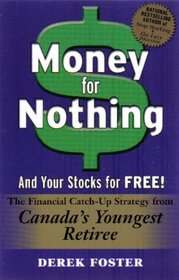 Money for Nothing and Your Stocks For Free!
