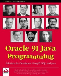 Oracle 9i Java Programming: Solutions for Developers Using PL/SQL and Java