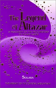 The Legend of Altazar: A Fragment of the True History of Planet Earth