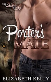 Porter's Mate (The Shifters Series) (Volume 4)
