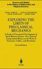 Exploring the Limits of Preclassical Mechanics - Study of Conceptual Development in Early Modern Science: Free Fall and Compounded Motion in the Work of Descartes, Galileo and Beeckman