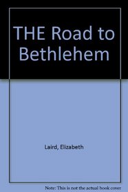 THE ROAD TO BETHLEHEM CSD