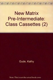 New Matrix Pre-intermediate: Class Cassettes (2)