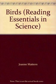Birds (Reading Essentials in Science)