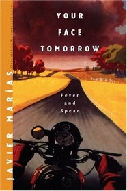 Fever and Spear (Your Face Tomorrow, Vol 1)