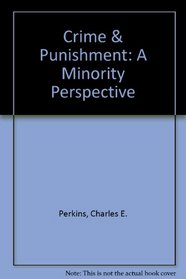 Crime & Punishment: A Minority Perspective