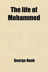 The life of Mohammed