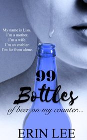 99 Bottles: Diary of an Alcoholic's Wife