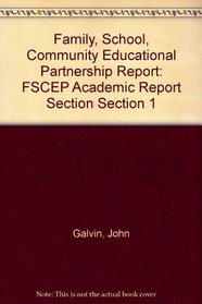 Family, School, Community Educational Partnership Report: FSCEP Academic Report Section Section 1