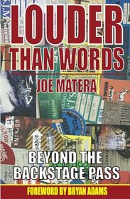 Louder Than Words: Beyond the Backstage Pass