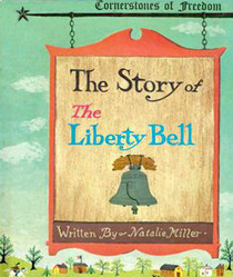 The Story of the Liberty Bell (Cornerstones of Freedom)