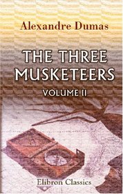 The Three Musketeers: Volume 2