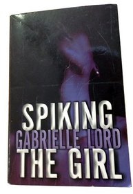 Spiking the Girl