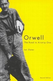 Orwell: The Road to Airstrip One