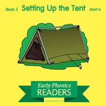 Phonics Books: Early Phonics Reader: Setting Up the Tent
