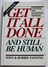 Get It All Done and Still Be Human: A Personal Time-Management Workshop
