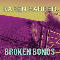 Broken Bonds (Cold Creek, Bk 3) (Audio MP3 CD) (Unabridged)