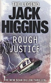 Rough Justice (Sean Dillon, Bk 15)