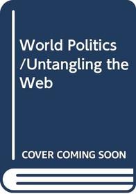 World Politics/Untangling the Web