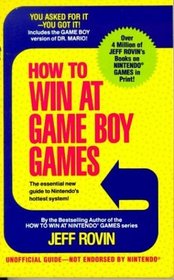 How to Win at Game Boy Games: With a Special Section of Tips on Winning at Atari's Lynx System