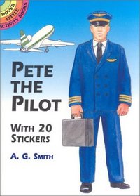 Pete the Pilot: With 20 Stickers