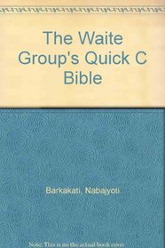 The Waite Group's Quick C Bible