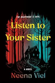 Listen to Your Sister: A Novel