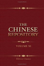 The Chinese Repository: Volume 11. From January to December, 1842