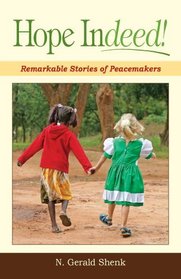 Hope Indeed!: Remarkable Stories of Peacemakers