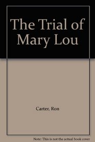 The Trial of Mary Lou
