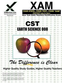 NYSTCE CST Earth Science 008: teacher certification exam (XAMonline Teacher Certification Study Guides)