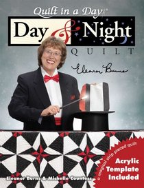 Day & Night Quilt (Quilt in a Day Series)